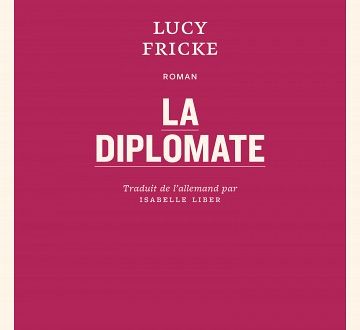 Couverture du roman La diplomate de Lucy Fricke publé par Le Quartanier en 2023
