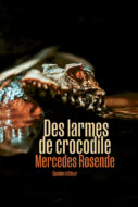 Couverture du roman Des larmes de crocodile de mercedes Rosende traduit et édité par Quidam, paru en 2024