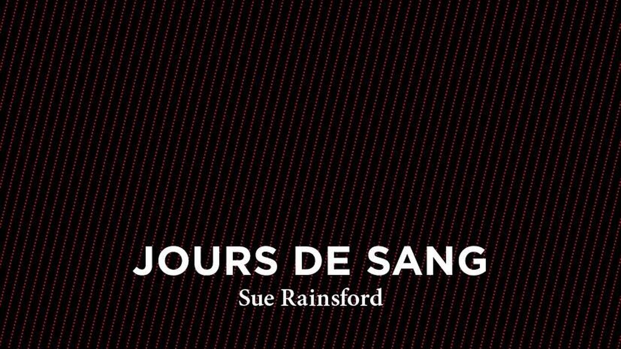 Sue Rainsford - Jours de Sang - Un dernier livre avant la fin du monde